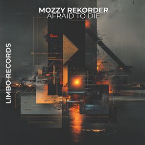 Mozzy Rekorder – Afraid to Die