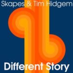 Skapes, Tim Hidgem – Different Story