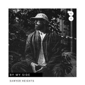 Sawyer Heights – By My Side