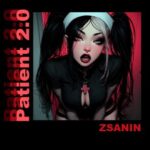 Zsanin – Patient 2.0 (Extended Mix)