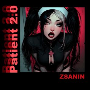 Zsanin – Patient 2.0 (Extended Mix)