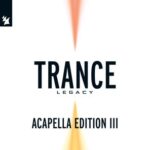 Laidback Luke, Faith – Armada Music – Trance Legacy (Acapella Edition III)