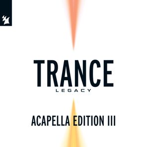 Laidback Luke, Faith – Armada Music – Trance Legacy (Acapella Edition III)
