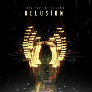 DJ Q (Pope Of Techno) – Delusion