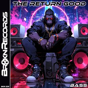 The Return Good – Bass