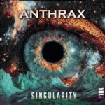 Anthrax – Singularity