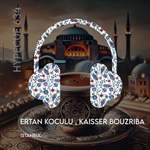 Kaisser Bouzriba, Ertan Koculu – Istanbul