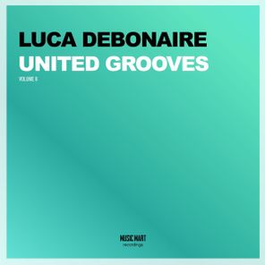 Robert Feelgood, Luca Debonaire – United Grooves, Vol. 2