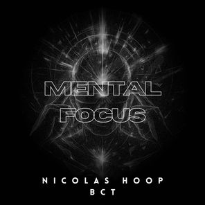 Nicolas Hoop, BCT – Mental Focus (Extended Mix)