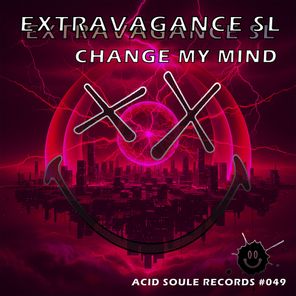 Extravagance SL – Change My Mind