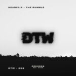 Headflix – The Rumble (Extended Mix)