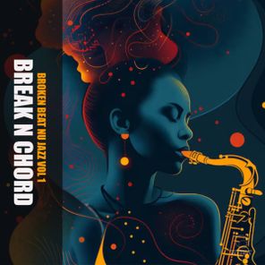 Break N Chord – Broken Beat Nu Jazz Vol 1