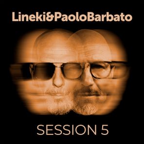 Paolo Barbato, Lineki – Session 5