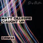 Matt Gillespie – Caught Up
