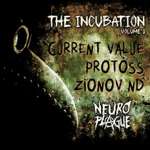 Current Value, ZIONOV ND – The Incubation, Vol. 1