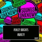 Ashley Knights – Anxiety