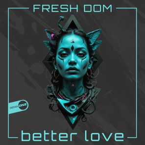 Fresh Dom – Better Love