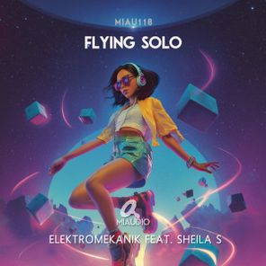 Elektromekanik, Sheila S – Flying solo