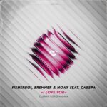 Fisherboi, Brenner & Hoax – I Love You