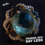 DCV, PEAKED – Say Less