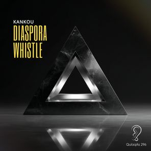 KANKOU – Diaspora Whistle