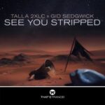Talla 2XLC, Gid Sedgwick – See You Stripped