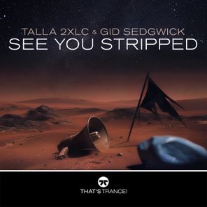 Talla 2XLC, Gid Sedgwick – See You Stripped