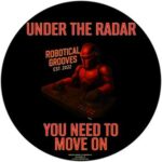 Under The Radar (UK) – You Need To Move On