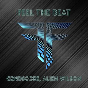 Alien Wilson, GRNDSCORE - Feel The Beat 1 Alien Wilson, GRNDSCORE – Feel The Beat