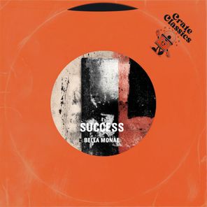 Crate Classics, Bella-Monae – Success