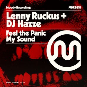Lenny Ruckus, Dj Hazze – Feel The Panic / My Sound