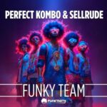 Perfect Kombo, SellRude – Funky Team