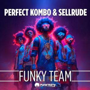 Perfect Kombo, SellRude – Funky Team