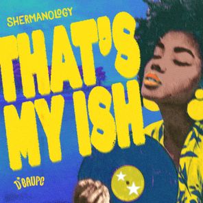 Shermanology – That’s My Ish