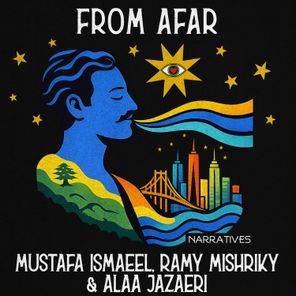 Mustafa Ismaeel, Ramy Mishriky - From Afar 1 Mustafa Ismaeel, Ramy Mishriky – From Afar