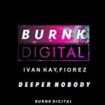 Fiorez, Ivan Kay – DeeperNobody