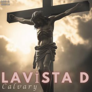 Lavista D – Calvary