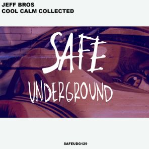 Jeff Bros – Cool Calm Collected