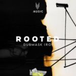 Dubmask (RO) – ROOTED