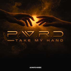 P.W.R.D – Take My Hand