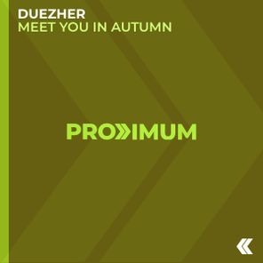 Duezher – Meet You in Autumn