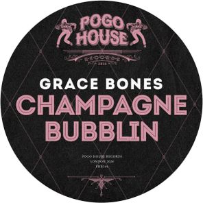 Grace Bones – Champagne Bubblin