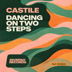 CASTILE – Dancing On Two Steps