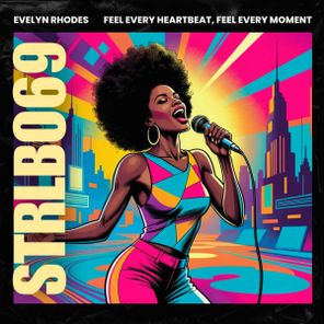 Evelyn Rhodes – Feel Every Heartbeat, Feel Every Moment