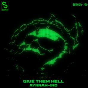 AYNNAH-INO – GIVE THEM HELL