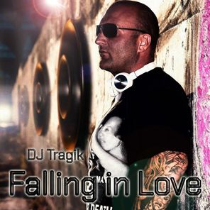 DJ Tragik – Falling in Love (Short Edit)