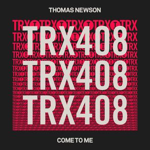 Thomas Newson – Come To Me