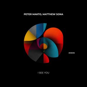 Peter Makto, Matthew Sona – I See You