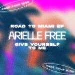 Arielle Free – Give Yourself To Me