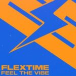 Flextime – Feel The Vibe